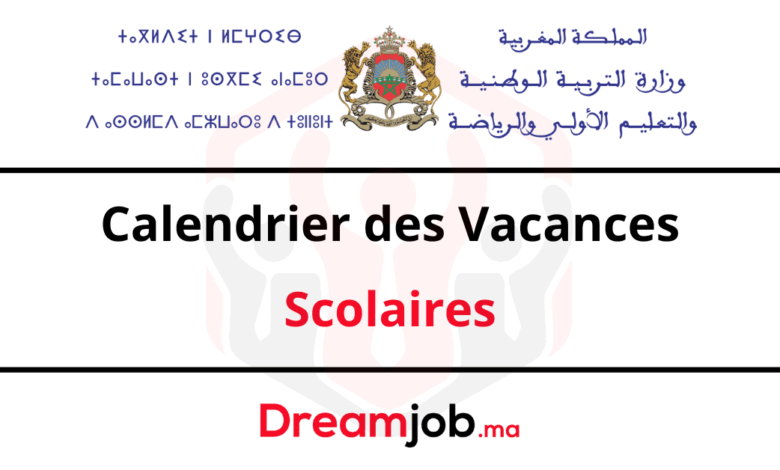 Vacances Scolaires 2024/2025 au Maroc 1 Vacances Scolaires 2024/2025 au Maroc