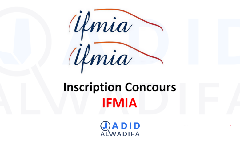 Inscription Concours IFMIA Casablanca Kénitra Tanger 2025/2026 1 Inscription Concours IFMIA Casablanca Kénitra Tanger 2025/2026