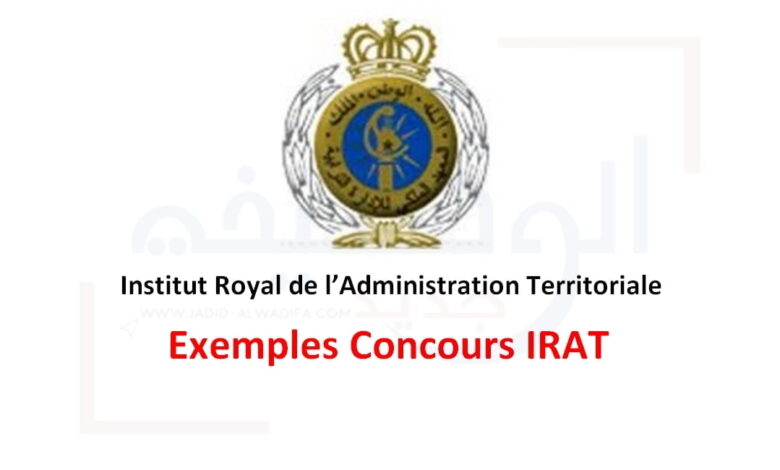Exemples Concours IRAT نماذج مباريات القياد لولوج المعهد الملكي للإدارة الترابية 1 Exemples Concours IRAT نماذج مباريات القياد لولوج المعهد الملكي للإدارة الترابية