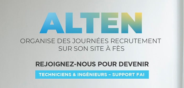 ALTEN Organise des journées de recrutement à Fès 1 ALTEN Organise des journées de recrutement à Fès