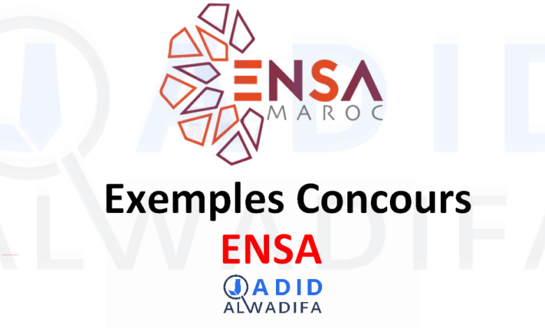 Exemples Concours ENSA Années Précédentes 1 Exemples Concours ENSA Années Précédentes