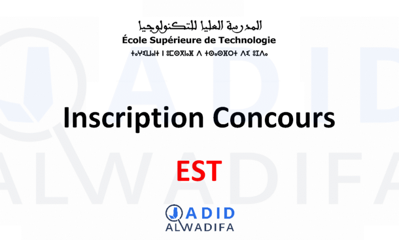 EST Inscription Concours Ecole Supérieure de Technologie 2025/2026 1 EST Inscription Concours Ecole Supérieure de Technologie 2025/2026